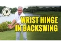 PROPER WRIST HINGE IN GOLF BACKSWING
