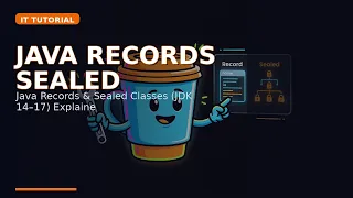 Java Records Sealed Classes JDK 14 17 Explained with Hands-On Demo