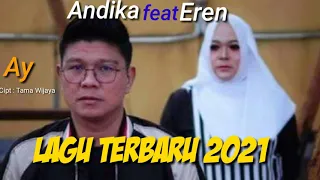 Download Andika Mahesa Feat Eren - Ay Lagu terbaru 2021 MP3
