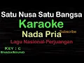 Download Lagu SATU NUSA SATU BANGSA-Lagu Nasional-Perjuangan|KARAOKE NADA PRIA​⁠ -Male-Cowok-Laki-laki@ucokku