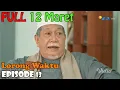 Lagu Lorong Waktu FULL EPISODE 13 HARI INI 12 MARET 2025 HD
