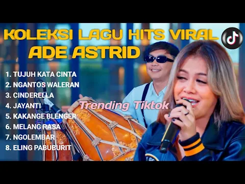 Download MP3 TUJUH KATA CINTA - KOLEKSI LAGU PILIHAN ADE ASTRID FULL ALBUM BAJIDOR TRENDING TIKTOK 2024