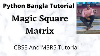 Python Program to Solve the Magic Squares Matrix Bagla