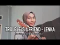 Download Lagu LENKA - TROUBLE IS A FRIEND Cover by FEBY PUTRI NC