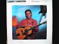 Larry Carlton - Hello Tomorrow