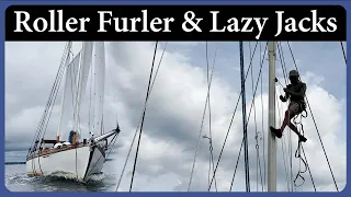 Boat Work: Roller Furler and Lazy Jacks – Episode 279 – Acorn to Arabella: Journey of a Wooden Boat