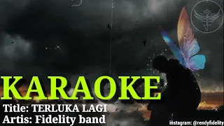 Download KARAOKE Lagu Pop Terbaru 2022 | Terluka Lagi - Fidelity Band MP3