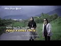 Febian Feat Sri Fayola - Pergi Karna Cinta [ Official Music Video ]