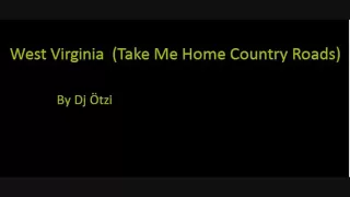 Dj Ötzi West Virginia Take Me Home Country Roads Remix 