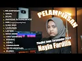 Download Lagu Full Album PELAMPIASAN - Nayla Fardila - PLAYLIST JAWA TERPOPULER 2024