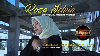 Download Roza Selvia - Dulu Raso Ka Lai (Video Music Official) | Lagu Minang Terbaru MP3