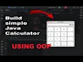 Learn Java OOP By Building a Calculator App Beginner-Friendly Step-by-Step Tutorial