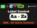 Qt QML Tutorial Label Control Qt QML Application Qt QML Full Course