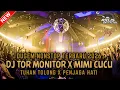 DUGEM TERBARU‼️DJ TORMONITOR X MIMI CUCU X TUHAN TOLONG X PENJAGA HATI ~ NEW || DUGEM NONSTOP ||