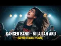 Download Lagu KANGEN BAND - NILAILAH AKU (Cover By Darung_Ka)