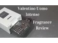 Valentino Uomo Intense Fragrance Cologne Review