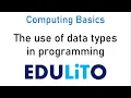 Computing Basics - The use of data types in programming
