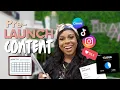 WHAT CONTENT TO POST BEFORE LAUNCH DAY PRE-LAUNCH CONTENT LAUNCH MARKETING STRATEGY