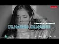 Download Lagu Dilnashin Dilnashin - Slowed Reverb | Aashiq Banaya Aapne | K K | VIREN 2.0