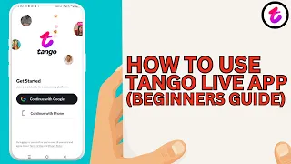 How To Use Tango Live App Complete Beginners Guide 