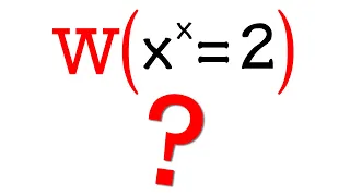 Solving x x 2 Lambert W function