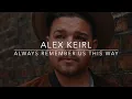 Lagu ALWAYS REMEMBER US THIS WAY | ALEX KEIRL | LADY GAGA COVER