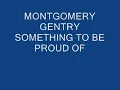 MONTGOMERY GENTRY Some thing to be proud of