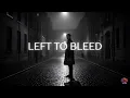 Download Lagu Left To Bleed (Official Lyric Video) Emotional Rock Ballad 2025 | Lyric Loom