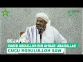 Download Lagu Sejarah Cucu Rosululloh SAW | Habib Taufiq Assegaf