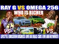 RAY G VS OMEGA 256 WHO IS RICHER LIFESTYLE EDUCATION BUSINESS LOVE BIG DEALS CARS LOVE AND NETWORTH