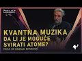 Download Lagu Kvantna muzika: Da li je moguće svirati atome? Prof. dr Dragan Novković, Agelast 215