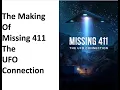 Missing 411 The UFO Connection - Behind the Scenes and the making of the Documentary