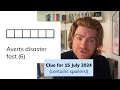 Minute Cryptic Clue for 15 July 2024 Averts disaster fast 6