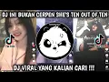 Lagu DJ INI BUKAN CERPEN SHE'S TEN OUT OF TEN | KASIH ABA ABA SOUND VIRAL TIKTOK 2025 DJ TERBARU !! 