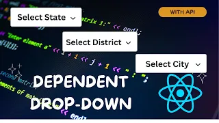 Dependent Dropdown In Reactjs Using API Reactjs Tutorials
