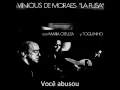 Voce Abusou (Live) (feat. Maria Creuza & Toquinho) - Vinicius De Moraes