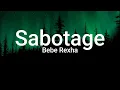 Download Lagu Bebe Rexha - Sabotage (Lyrics)