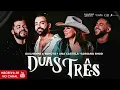 Duas Três - Guilherme e Benuto feat Ana Castela (Música Oficial)
