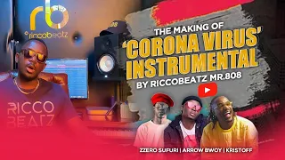 the making of corona virus instrumental arrow bwoy x kristoff x zzero sufuri by riccobeatz mr 808