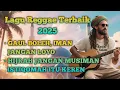 Lagu LAGU REGGAE TERBAIK 2025 || \