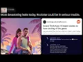 It s Not Looking Good For GTA 6