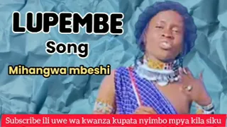 Lupembe Limbu Luchagula Song Mihangwa Mbeshi Nyimbo Mpya 2025 Official Audio 