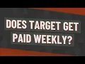 Does target get paid weekly