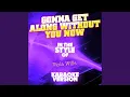 Lagu Gonna Get Along Without You Now (In the Style of Viola Wills) (Karaoke Version)