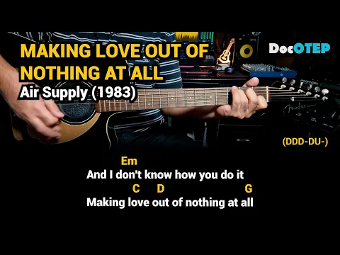 Download MP3 Making Love Out Of Nothing At All - Air Supply (1983) - Easy Guitar Chords Tutorial with Lyrics