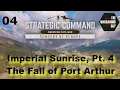 Lagu 04 Strategic Command War   ACW Concert of Europe Russo Japanese War Pt 4   Fall of Port Arthur
