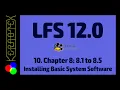 10 Chapter 8 8 1 to 8 5 Installing Basic System Software - How to build Linux From Scratch LFS 1
