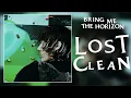 Download Lagu Bring Me The Horizon - LosT (Clean)