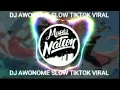 Download Lagu DJ AWONOME SLOW TIKTOK VIRAL