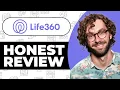Life360 App Review - Usage Experience